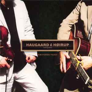 Haugaard & Høirup - Gæstebud / Feast FLAC album