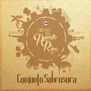 Conjunto Sabrosura - Hecho En Puerto Rico FLAC album