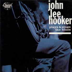 John Lee Hooker - Plays & Sings The Blues FLAC album