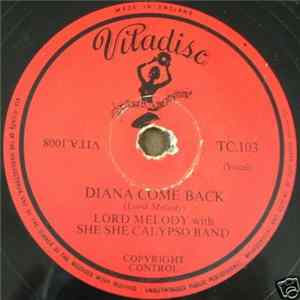 Lord Melody / She She Calypso Band - Diana Come Back / My Conception Of Female Beauty FLAC album
