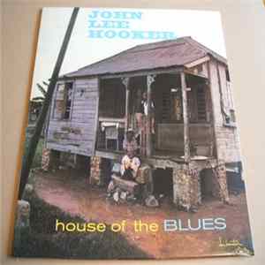 John Lee Hooker - House Of The Blues FLAC album