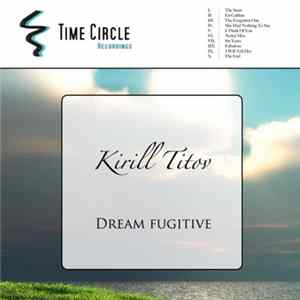 Kirill Titov - Dream Fugitive FLAC album