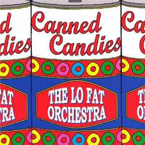 Lo Fat Orchestra - Canned Candies FLAC album