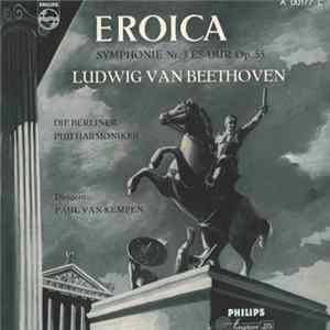 Ludwig van Beethoven, Die Berliner Philharmoniker, Paul van Kempen - Eroica (Symphonie Nr. 3 Es-Dur Op. 55) FLAC album