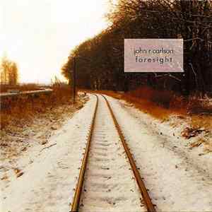 John R Carlson - Foresight FLAC album