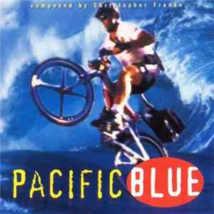 Christopher Franke - Pacific Blue (Original Television Soundtrack) FLAC album