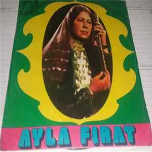 Ayla Fırat - Seni Seven Erer Murada Ayşem-Kızın Adı Hürü FLAC album