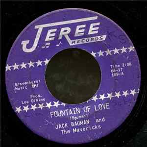 Jack Bauman And The Mavericks - Fountain Of Love / Rose Of Pawnee FLAC album