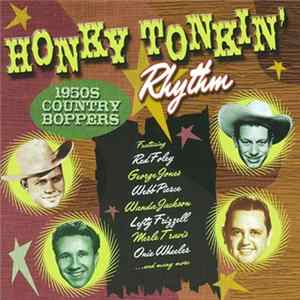 Various - Honky Tonkin' Rhythm: 1950s Country Boppers FLAC album