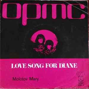 OPMC - Love Song For Diane / Molotov Mary FLAC album