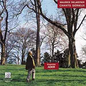 Maurice Delaistier - Ensemble Ader - Chants Sérieux FLAC album