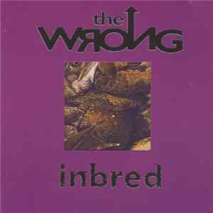 The Wrong - Inbred FLAC album