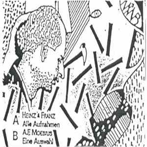 Heinz & Franz / A.F. Moebius - Alle Aufnahmen / Eine Auswahl FLAC album