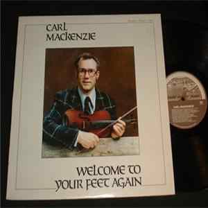 Carl MacKenzie - Welcome To Your Feet Again FLAC album
