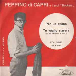 Peppino Di Capri E I Suoi Rockers - Per Un Attimo / Te Voglio Stasera FLAC album