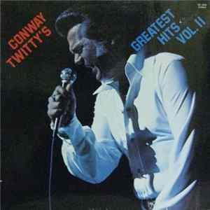 Conway Twitty - Conway Twitty's Greatest Hits Vol. II FLAC album
