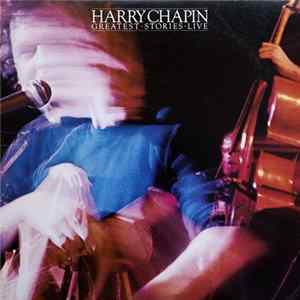 Harry Chapin - Greatest Stories - Live FLAC album