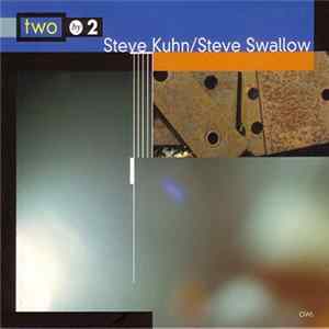 Steve Kuhn / Steve Swallow - Two By Two FLAC album