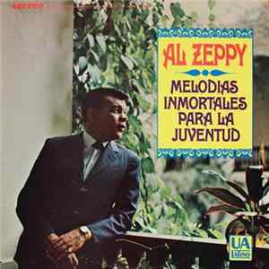 Al Zeppy - Melodias Inmortales Para La Juventud FLAC album