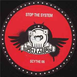 Scythe Squad / DDR & James Kinetec / Ben Fraser - Stop The System FLAC album
