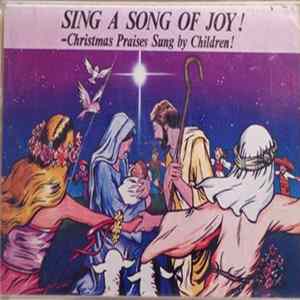 Unknown Artist - Sing A Song Of Joy ! (Christmas Praises Sung By Children !) FLAC album