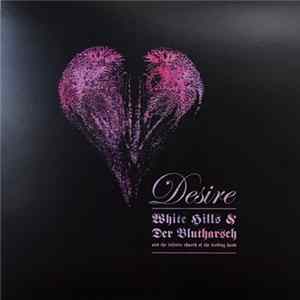 White Hills & Der Blutharsch And The Infinite Church Of The Leading Hand - Desire FLAC album