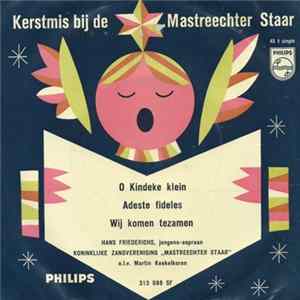 Hans Friederichs, Koninklijke Zangvereniging „Mastreechter Staar“, Martin Koekelkoren - O Kindeke Klein FLAC album