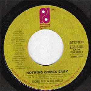 Archie Bell & The Drells - Nothing Comes Easy / Right Here Where I Want To Be FLAC album