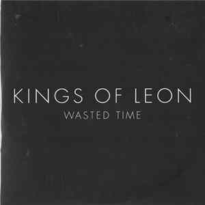 Kings Of Leon - Wasted Time FLAC album