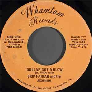 Skip Farian And The Jaxonians - Dollar Got A Blow FLAC album