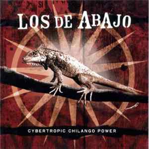 Los De Abajo - Cybertropic Chilango Power FLAC album