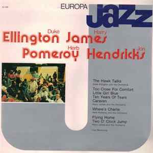 Duke Ellington, Harry James , Herb Pomeroy, Jon Hendricks - Europa Jazz FLAC album