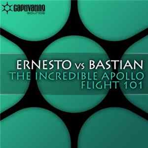Ernesto Vs Bastian - The Incredible Apollo / Flight 101 FLAC album
