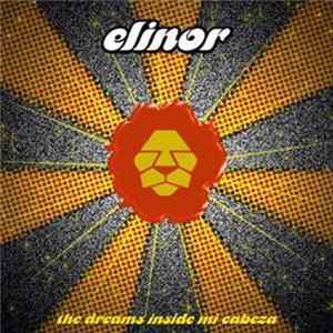 Elinor - The Dreams Inside Mi Cabeza FLAC album