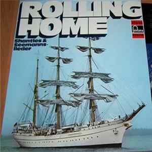 Der Werkchor Der Firma Wilhelm Fette, Peter Oldenburg - Rolling Home (Shanties & Seemannslieder) FLAC album