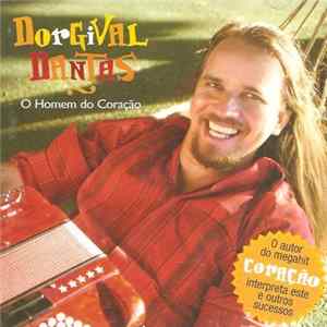Dorgival Dantas - O Homem Do Coração FLAC album
