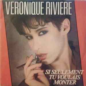 Véronique Rivière - Si Seulement Tu Voulais Monter FLAC album