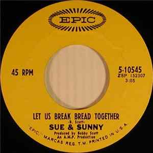 Sue & Sunny - Let Us Break Bread Together / Stop Messing Around With My Heart FLAC album
