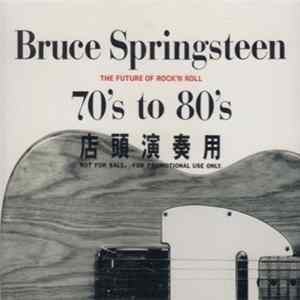 Bruce Springsteen - The Future of Rock'n'Roll - 70's to 80's FLAC album
