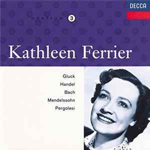 Kathleen Ferrier, Gluck, Handel, Bach, Mendelssohn, Pergolesi - Gluck, Handel, Bach, Mendelssohn, Pergolesi FLAC album