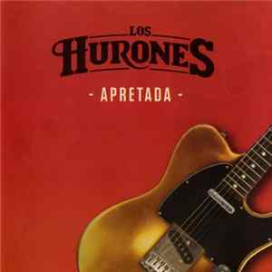 Los Hurones - Apretada FLAC album