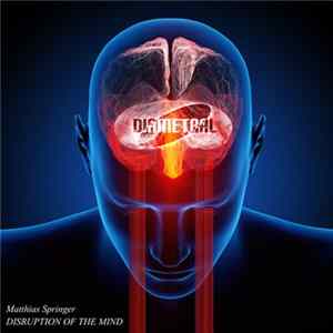 Matthias Springer - Disruption Of The Mind FLAC album