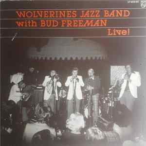 The Wolverines Jazz Band With Bud Freeman - Live! FLAC album