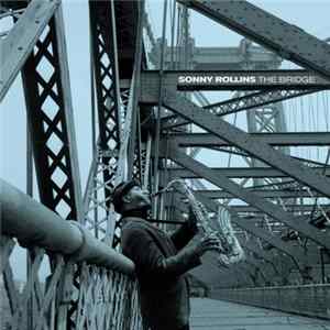 Sonny Rollins - The Bridge FLAC album