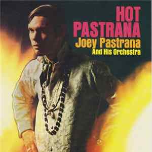 Joey Pastrana - Hot Pastrana FLAC album