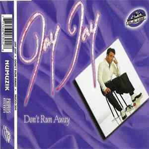 Jay Jay - Don't Run Away FLAC album