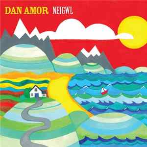 Dan Amor - Neigwl FLAC album