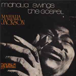 Mahalia Jackson - Mahalia Swings The Gospel / Mahalia Swings The Good Book FLAC album