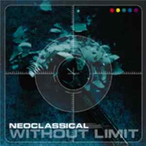 Without Limit - Neoclassical FLAC album