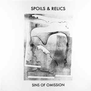 Spoils & Relics - Sins Of Omission FLAC album